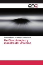 Dios biologico y maestro del Universo