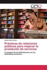 Practicas de relaciones publicas para mejorar la prestacion de servicios