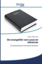 De evangelien van Lucas en Johannes