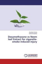 Dexamethasone vs Neem leaf Extract for cigarette-smoke induced injury