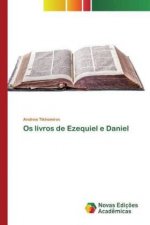 Os livros de Ezequiel e Daniel