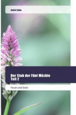 Der Stab der Fünf Mächte Teil 2