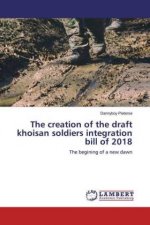 creation of the draft khoisan soldiers integration bill of 2018