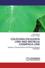 Colocasia Esculenta Linn and Michelia Champaca Linn