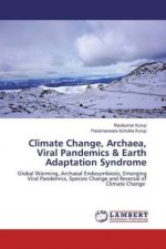 Climate Change, Archaea, Viral Pandemics & Earth Adaptation Syndrome