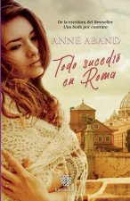 Todo sucedió en Roma: Amor y acción en la ciudad eterna