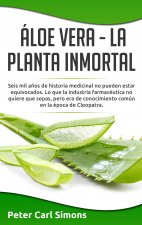 Aloe Vera - La Planta Inmortal