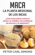Maca - La Planta Medicinal de los Incas