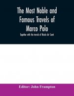 most noble and famous travels of Marco Polo, together with the travels of Nicolo de' Conti
