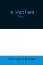 Harvard classics; The Apology, Phaedo, and Crito of Plato translated by Benjamin Jowett, The Golden Sayings of Epictetus translated by Hastings Crossl