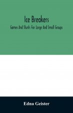 Ice breakers; games and stunts for large and small groups