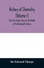 History of chemistry (Volume I) From the Earliest Times to the Middle of the Nineteenth Century