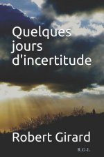 Quelques jours d'incertitude