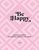 Be Happy: A Journal