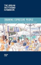 Urban Sketching Handbook Drawing Expressive People