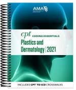 CPT Coding Essentials for Plastics and Dermatology 2021