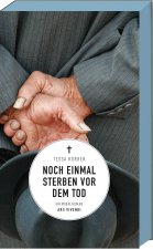 Noch einmal sterben vor dem Tod