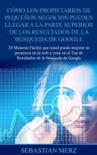 Como los propietarios de pequenos negocios pueden llegar a la parte superior de los Resultados de la busqueda de Google