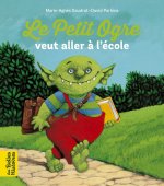 Le Petit Ogre veut aller ? l'école