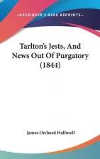 Tarlton's Jests, And News Out Of Purgatory (1844)