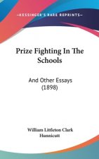 Prize Fighting In The Schools: And Other Essays (1898)