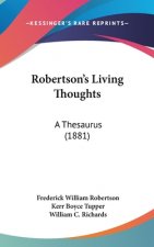 Robertson's Living Thoughts: A Thesaurus (1881)