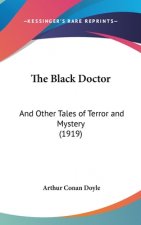 The Black Doctor: And Other Tales of Terror and Mystery (1919)