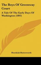 The Boys Of Greenway Court: A Tale Of The Early Days Of Washington (1893)