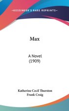 Max: A Novel (1909)