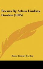 Poems By Adam Lindsay Gordon (1905)