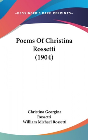 Poems Of Christina Rossetti (1904)