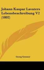 Johann Kaspar Lavaters Lebensbeschreibung V2 (1802)