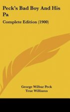 Peck's Bad Boy And His Pa: Complete Edition (1900)