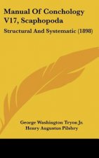 Manual Of Conchology V17, Scaphopoda: Structural And Systematic (1898)