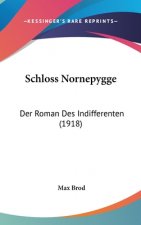 Schloss Nornepygge: Der Roman Des Indifferenten (1918)