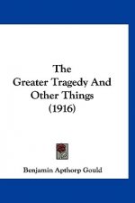 The Greater Tragedy And Other Things (1916)