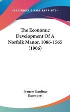 The Economic Development Of A Norfolk Manor, 1086-1565 (1906)
