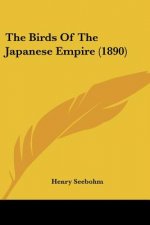 The Birds Of The Japanese Empire (1890)