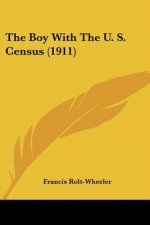The Boy With The U. S. Census (1911)