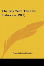The Boy With The U.S. Fisheries (1912)