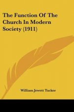 The Function Of The Church In Modern Society (1911)