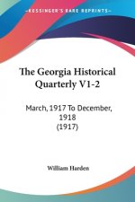 The Georgia Historical Quarterly V1-2: March, 1917 To December, 1918 (1917)