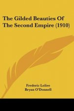 The Gilded Beauties Of The Second Empire (1910)
