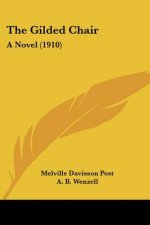 The Gilded Chair: A Novel (1910)