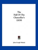 The Hall Of The Chancellor's (1839)