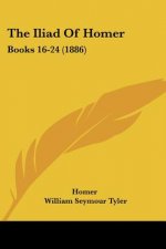 The Iliad of Homer: Books 16-24 (1886)