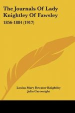 The Journals Of Lady Knightley Of Fawsley: 1856-1884 (1917)