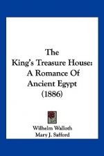 The King's Treasure House: A Romance Of Ancient Egypt (1886)