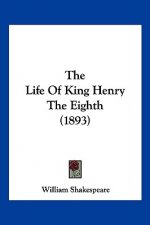 The Life Of King Henry The Eighth (1893)