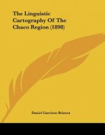 The Linguistic Cartography Of The Chaco Region (1898)